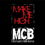 Make Me High by Michael Chiklis Band - MCB